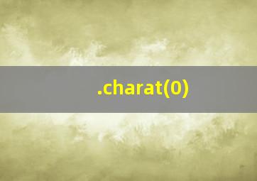 .charat(0)