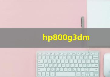 hp800g3dm