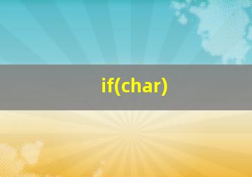 if(char)