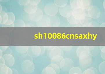 sh10086cnsaxhy