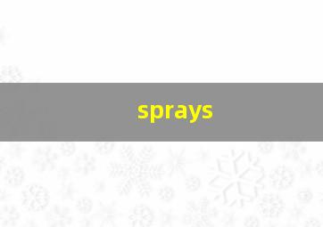 sprays